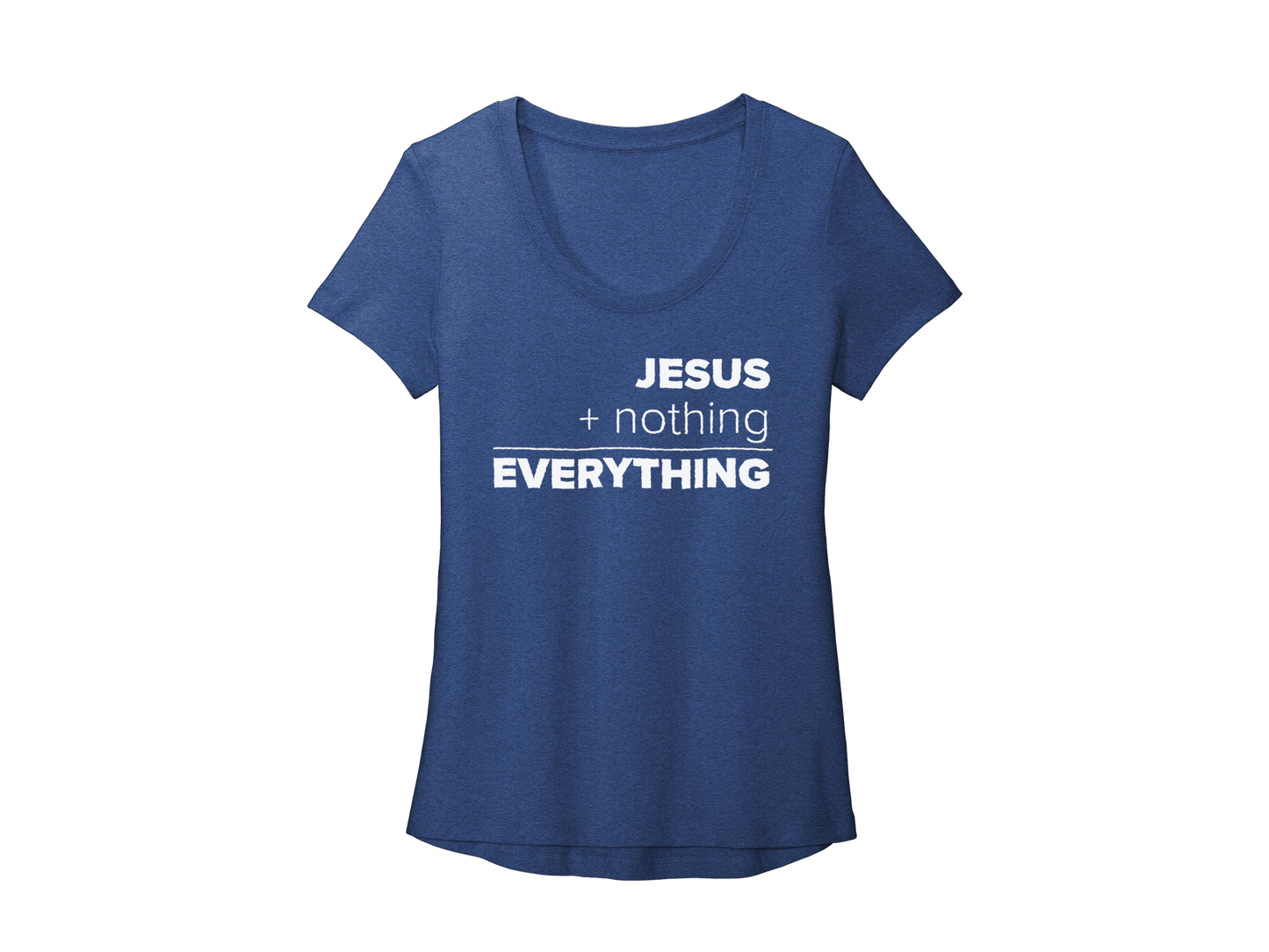 JESUS EQUALS EVERYTHING WOMEN'S BLUE FRONT- CHRISTIAN T-SHIRT